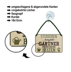 Blechschild ''Studieren kann jeder Gärtner'' 18x12cm