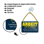 Blechschild ''Arbeit klingt halt besser als Knechtschaft'' 18x12cm