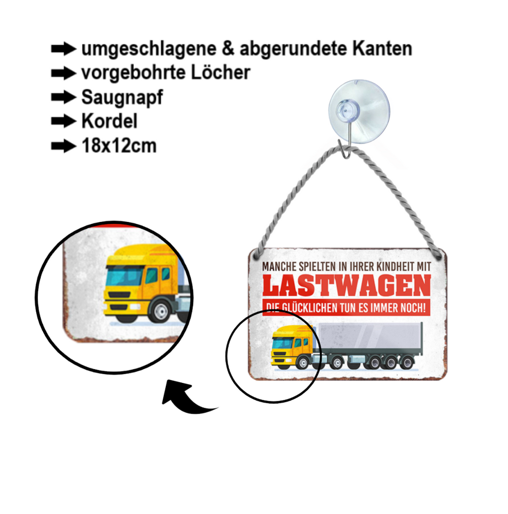 Blechschild ''Spielten in Kindheit mit Lastwagen. Glücklichen immer noch'' 18x12cm