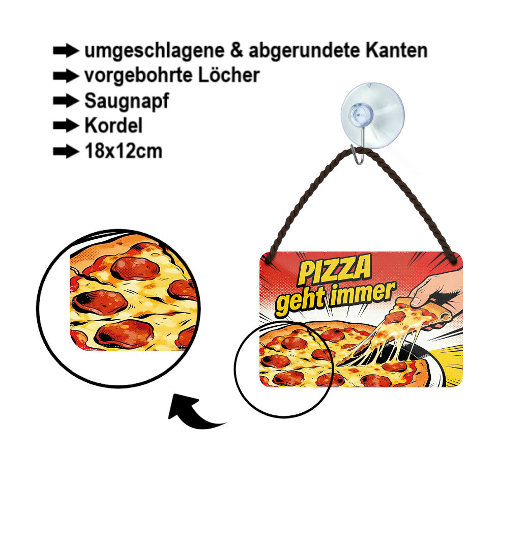 Blechschild ''Pizza geht immer'' 18x12cm