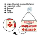 Blechschild ''Studieren kann jeder Sanitäterin'' 18x12cm