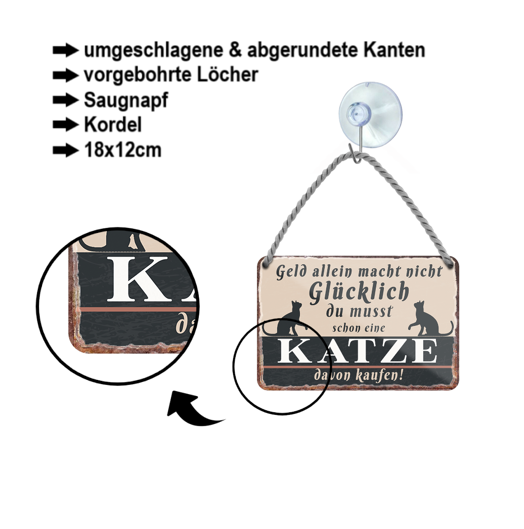 Blechschild ''Geld allein macht nicht glücklich Katze'' 18x12cm