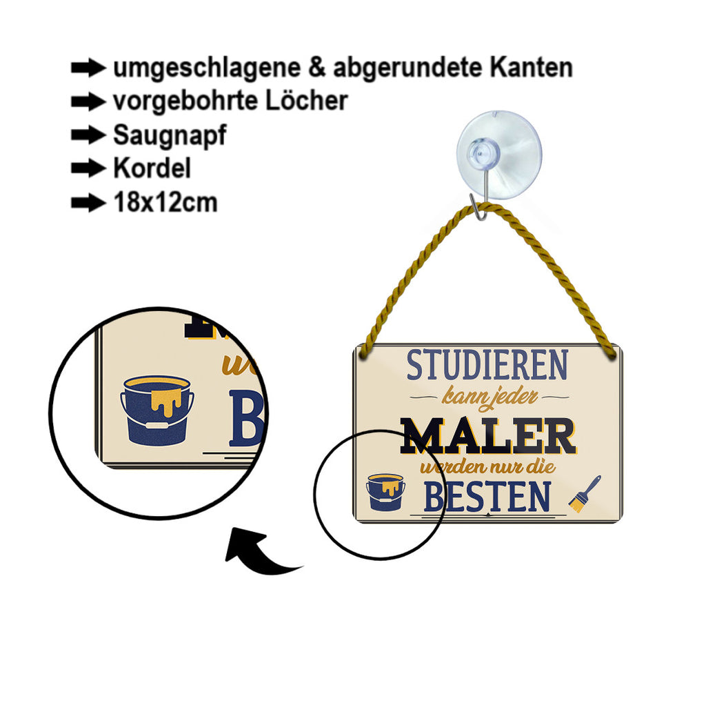 Blechschild ''Studieren kann jeder Maler'' 18x12cm