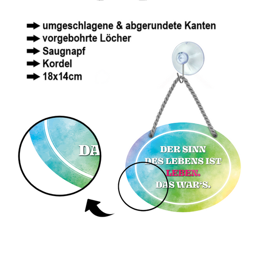 Blechschild ''Der Sinn des Lebens ist Leben (bunt)'' 18x14cm