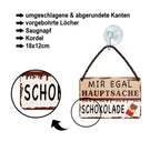 Blechschild ''Mir egal hauptsache Schokolade'' 18x12cm