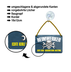 Blechschild ''Heimwerker. Echte Kerle keine Anleitung'' 18x12cm