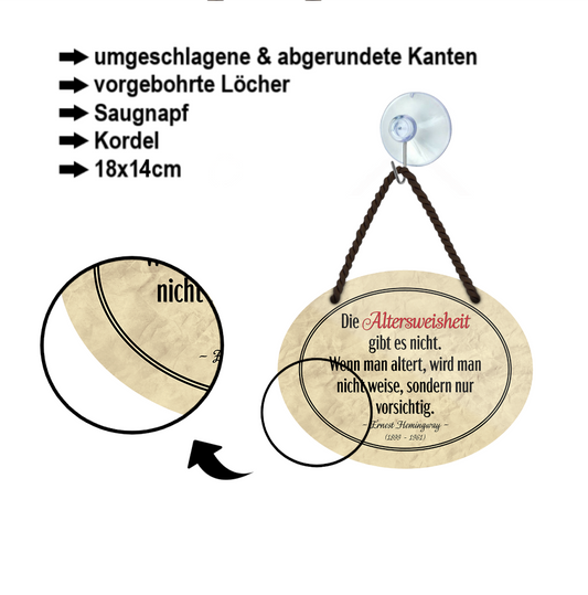 Blechschild ''Die Altersweisheit gibt's nicht. Man wird vorsichtig'' 18x14cm