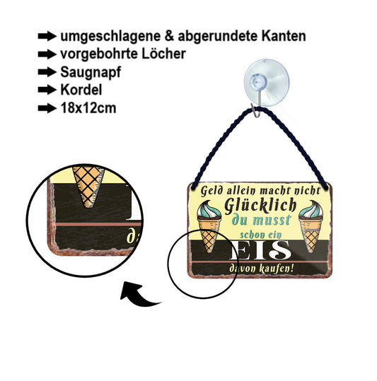 Blechschild ''Geld allein macht nicht glücklich EIS (gelb)'' 18x12cm