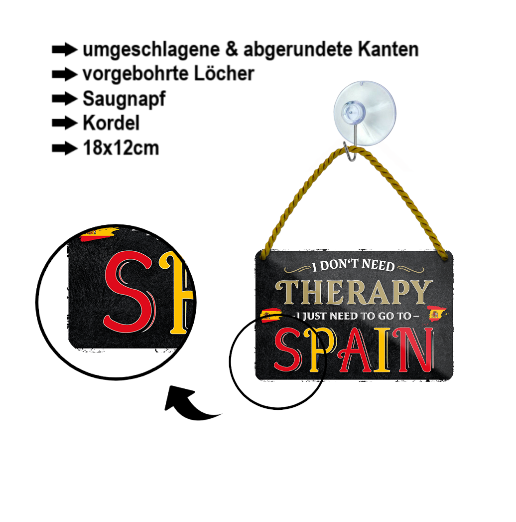 Blechschild ''I don't need therapy Spain'' 18x12cm