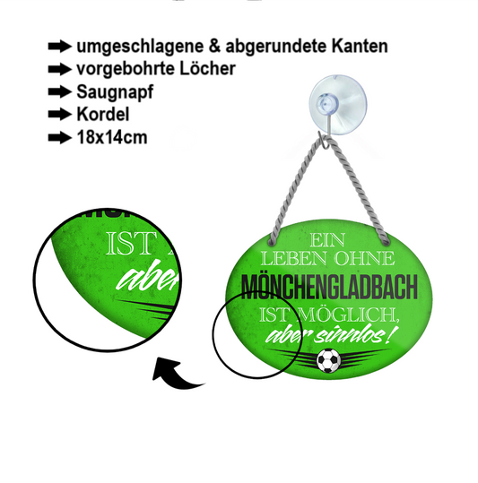 Blechschild ''Ein Leben ohne Mönchengladbach ist sinnlos'' 18x14cm