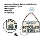 Blechschild ''Studieren kann jeder Fotografin'' 18x12cm