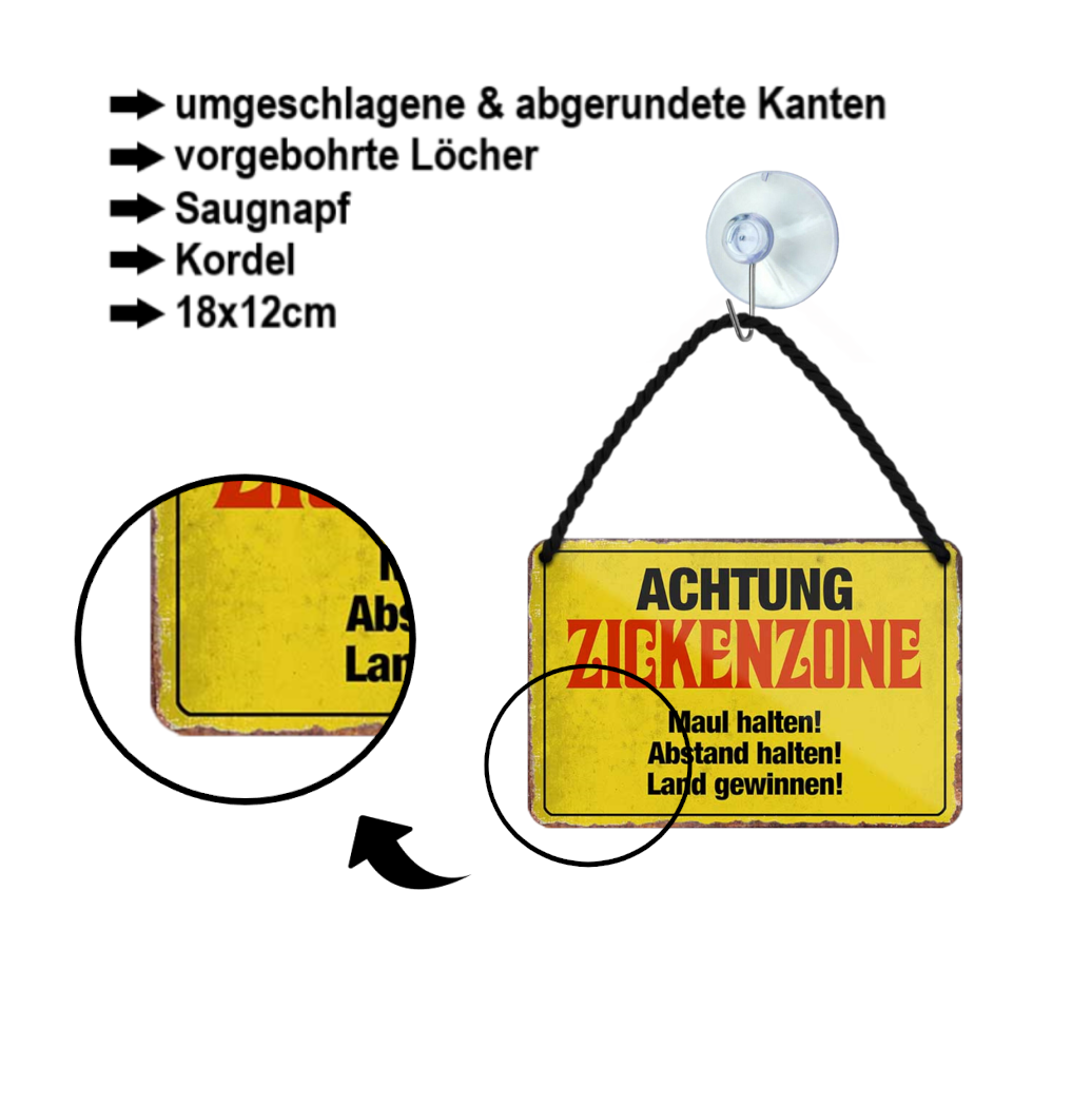 Blechschild ''Achtung Zickenzone mund halten, abstand halten'' 18x12cm