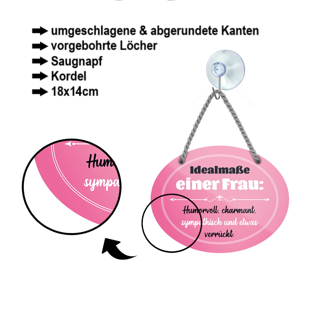 Blechschild ''Idealmaße einer Frau. Humorvoll und etwas verrückt'' 18x14cm