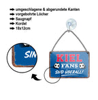 Blechschild ''Kiel Fans sind überall!'' 18x12cm