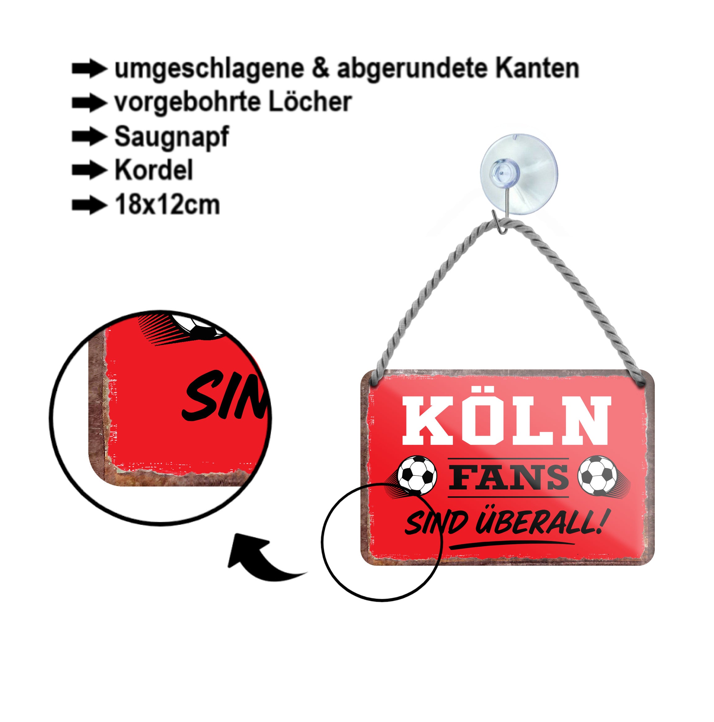 Blechschild ''Köln Fans sind überall!'' 18x12cm