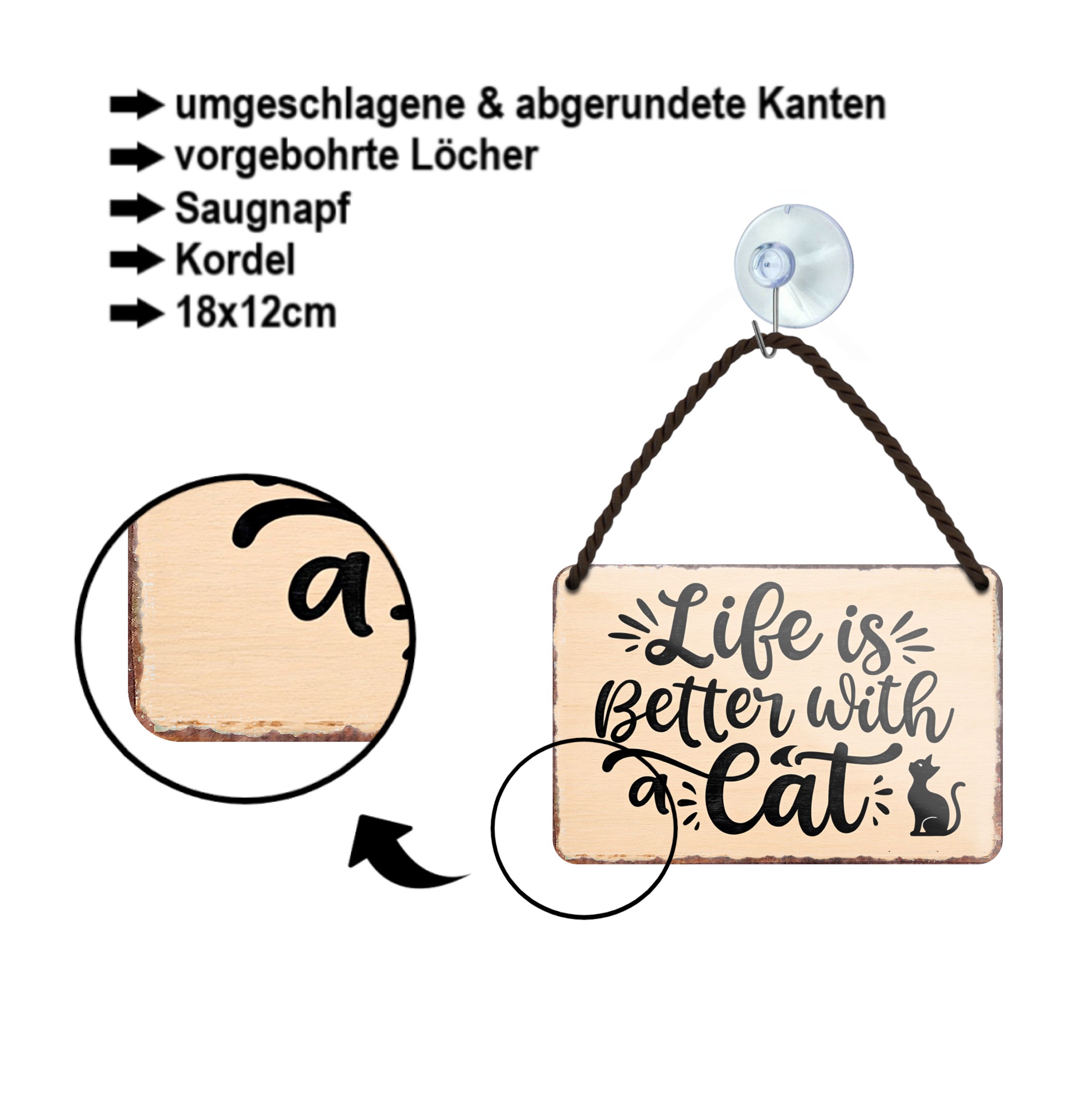 Blechschild ''Life is better with a Cat'' 18x12cm