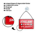 Blechschild ''Düsseldorf Fans sind überall!'' 18x12cm