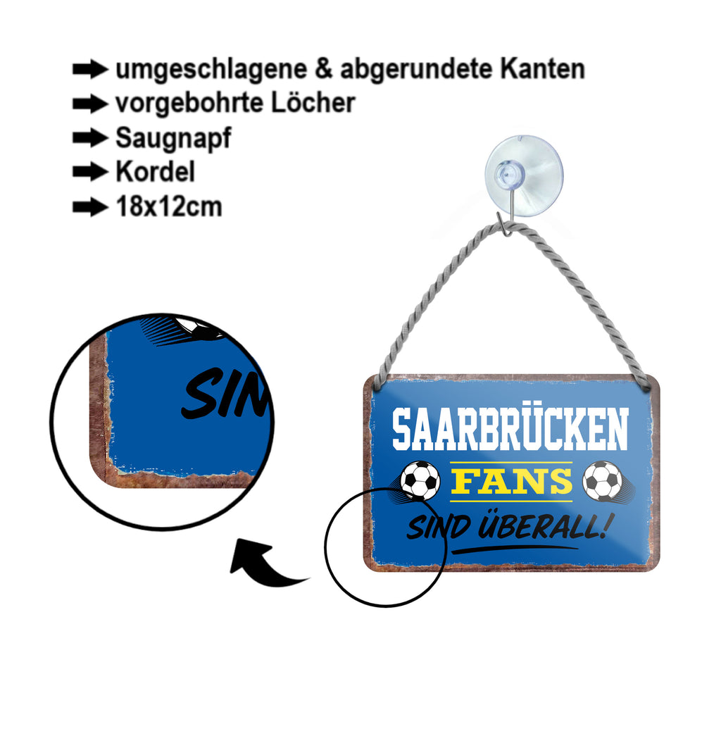 Blechschild ''Saarbrücken Fans sind überall!'' 18x12cm
