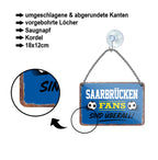 Blechschild ''Saarbrücken Fans sind überall!'' 18x12cm