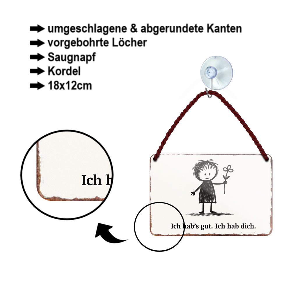 Blechschild ''Ich hab's gut. Ich Hab dich'' 18x12cm