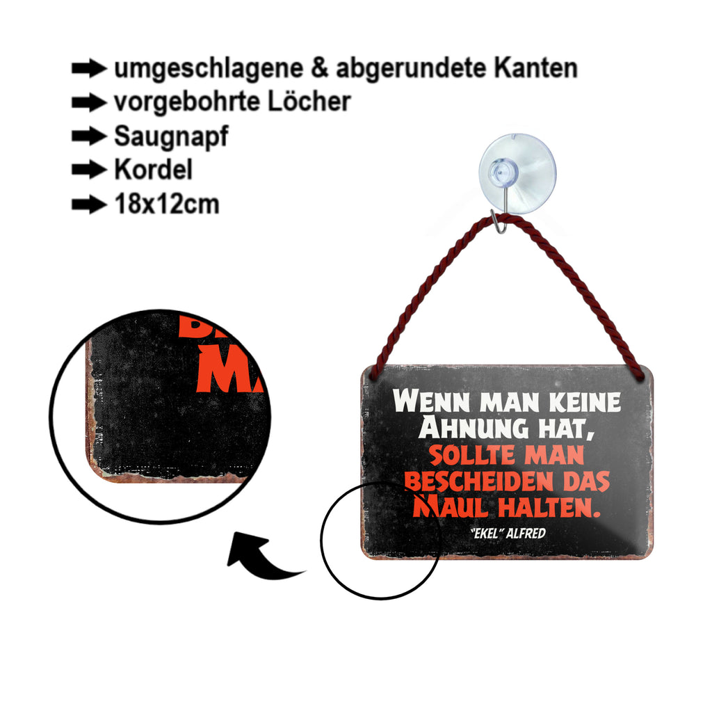 Blechschild ''Wenn man keine Ahnung hat.. Maul halten'' 18x12cm