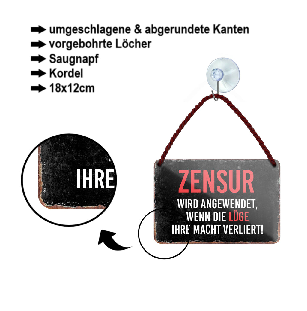 Blechschild ''Zensur wird angewendet, wenn die Lüge verliert'' 18x12cm