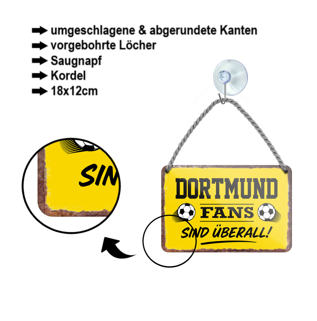 Blechschild ''Dortmund Fans sind überall!'' 18x12cm