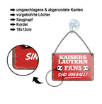 Blechschild ''Kaiserslautern Fans sind überall!'' 18x12cm