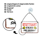 Blechschild ''Stuttgart Fans sind überall!'' 18x12cm