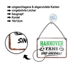 Blechschild ''Hannover Fans sind überall!'' 18x12cm