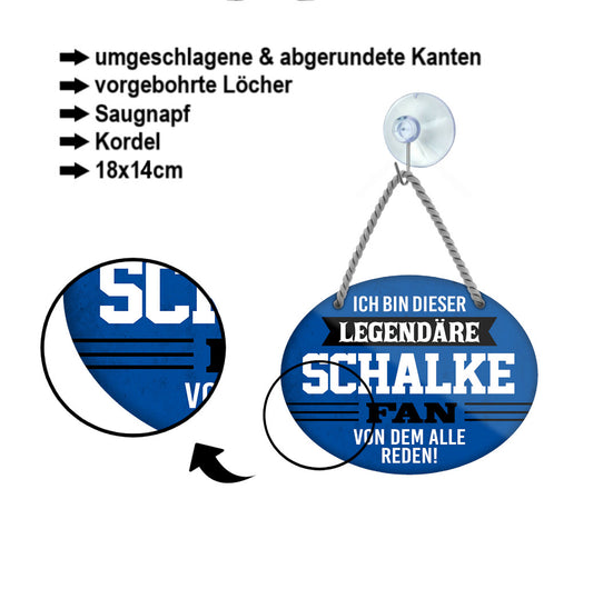 Blechschild ''Ich bin dieser legendäre Schalke Fan (blau)'' 18x14cm