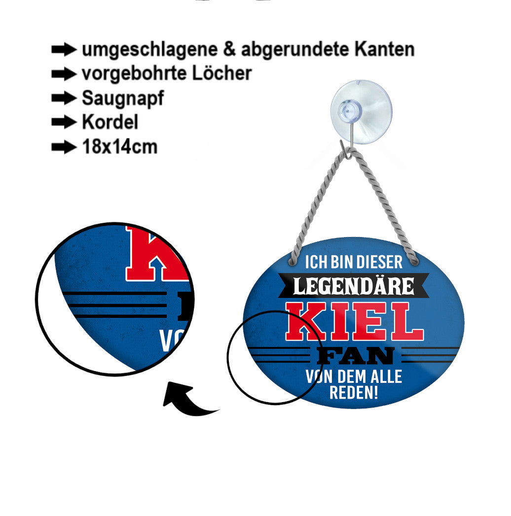 Blechschild ''Ich bin dieser legendäre Kiel Fan'' 18x14cm