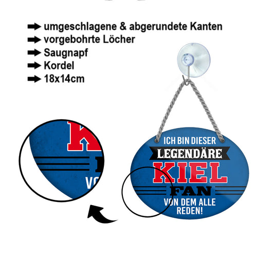 Blechschild ''Ich bin dieser legendäre Kiel Fan'' 18x14cm