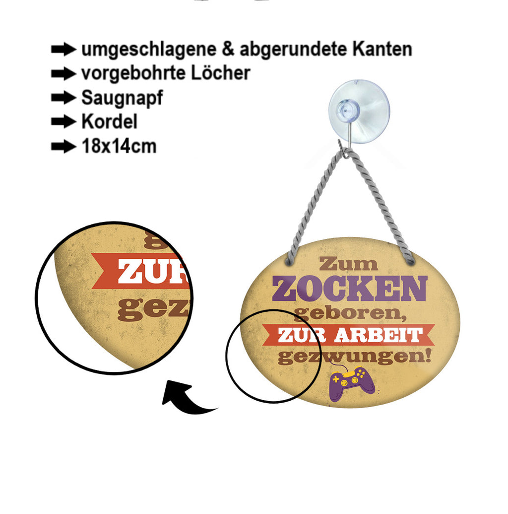 Blechschild ''Zum Zocken geboren, zur Arbeit gezwungen'' 18x14cm