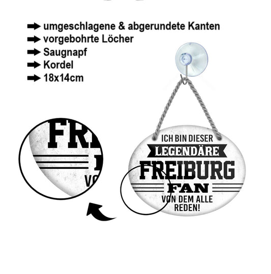 Blechschild  ''Ich bin dieser legendäre Freiburg Fan''18x14cm