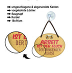 Blechschild ''Arbeit ist der Fluch trinkenden Klasse'' 18x14cm