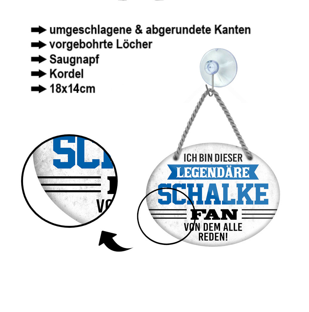 Blechschild ''Ich bin dieser legendäre Schalke Fan (weiß)'' 18x14cm