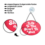 Blechschild ''Life is too short to wait'' 18x14cm