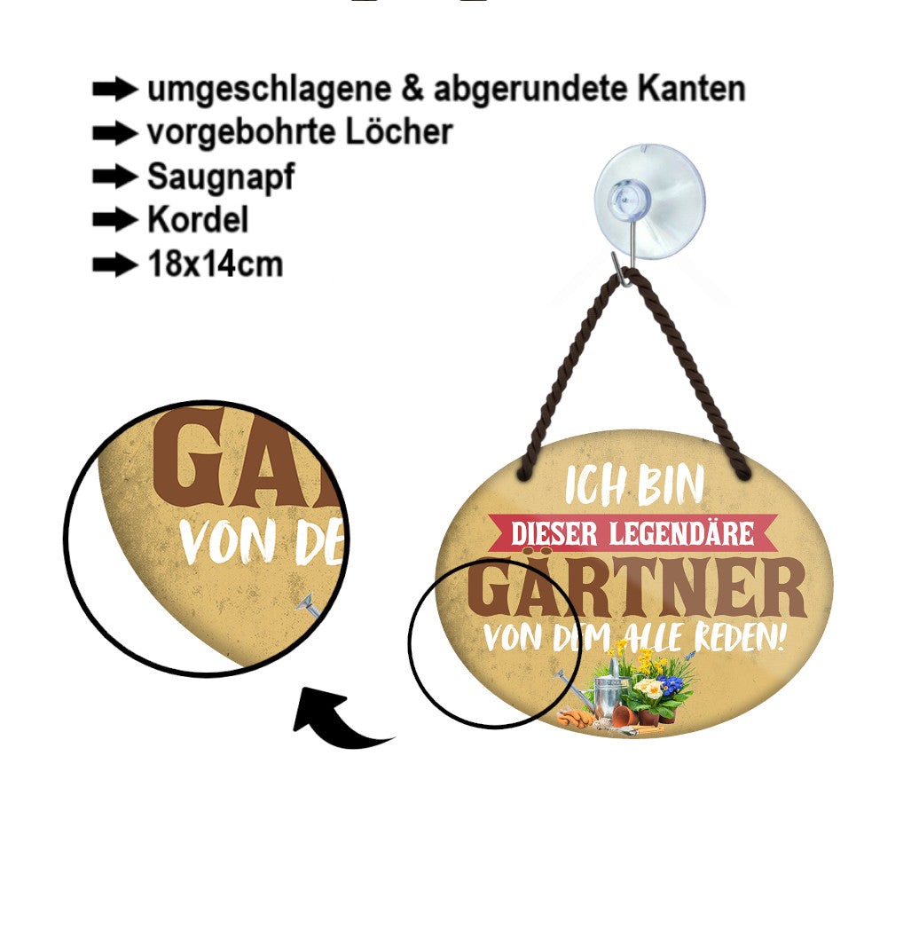 Blechschild ''Ich bin dieser Legendäre Gärtner'' 18x14cm