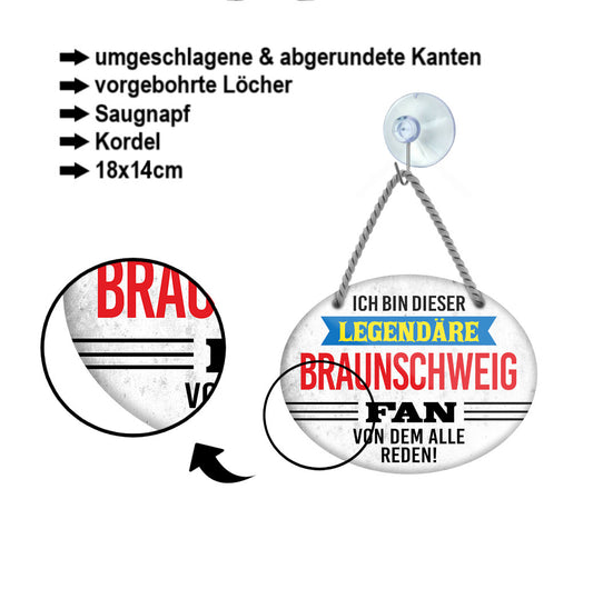 Blechschild  ''Ich bin dieser legendäre Braunschweig Fan'' 18x14cm
