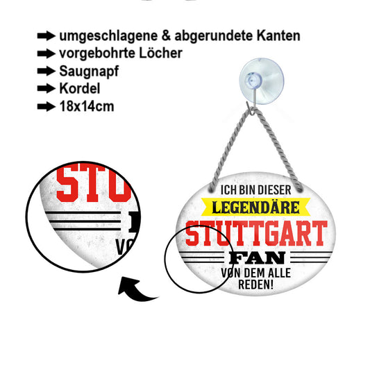 Blechschild ''Ich bin dieser legendäre Stuttgart Fan'' 18x14cm