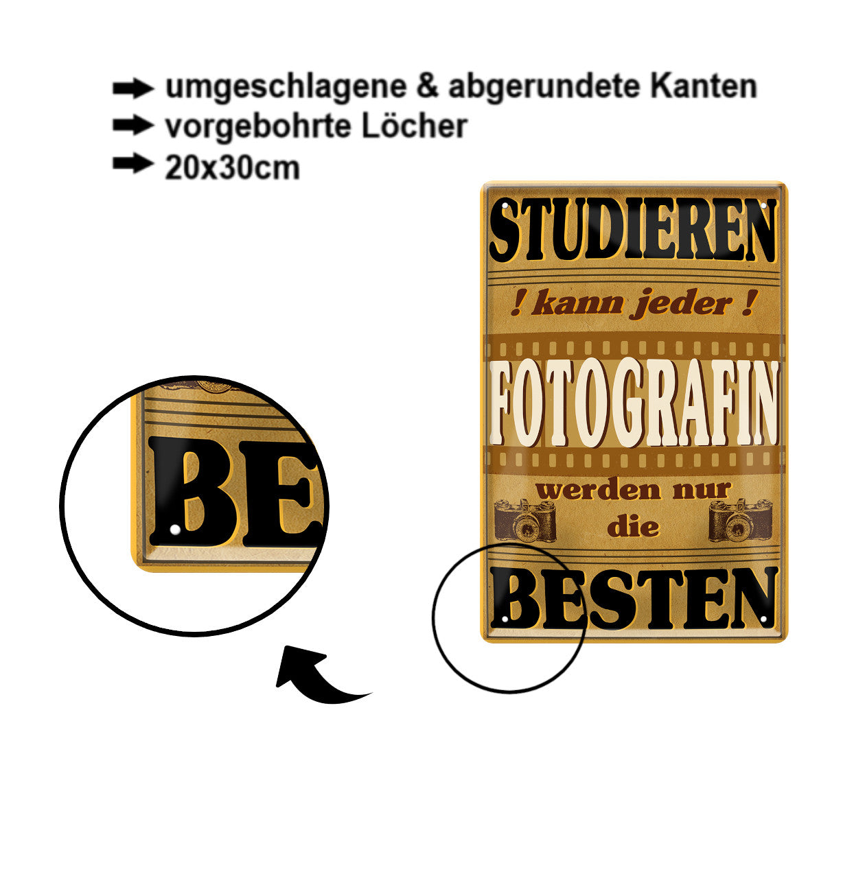 Blechschild ''Studieren kann jeder Fotografin'' 20x30cm