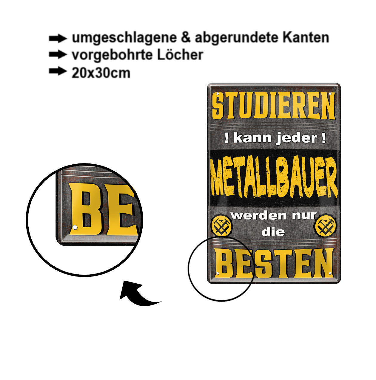 Blechschild ''Studieren kann jeder Metallbauer (gelb)'' 20x30cm