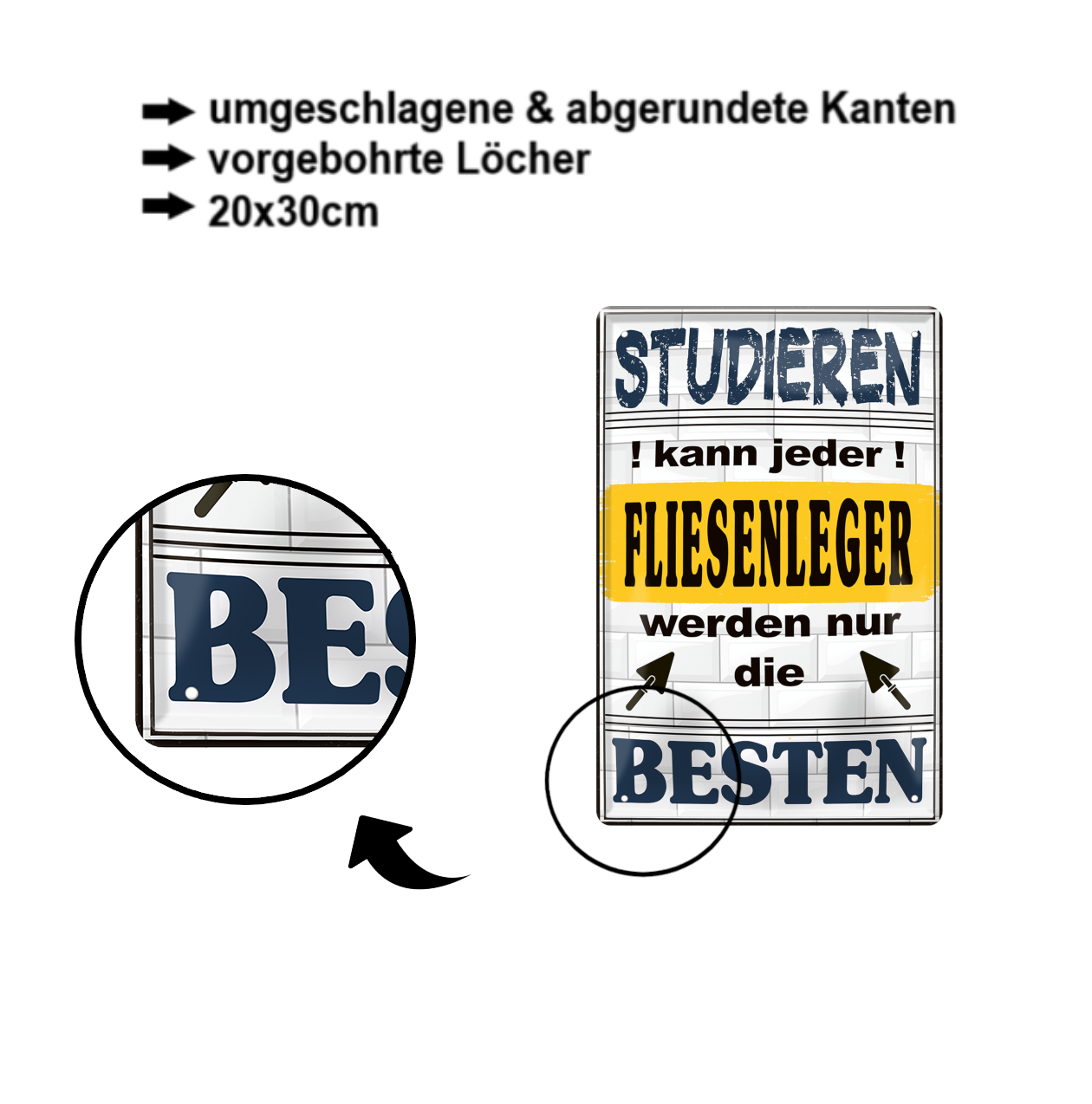 Blechschild ''Studieren kann jeder Fliesenleger'' 20x30cm