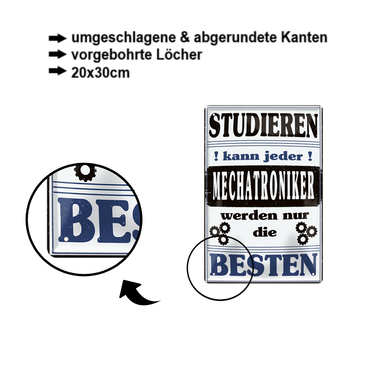 Blechschild ''Studieren kann jeder Mechatroniker'' 20x30cm