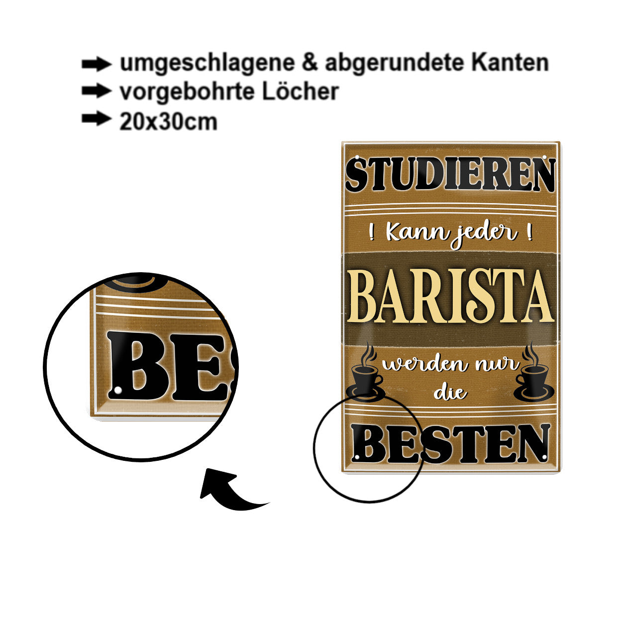 Blechschild ''Studieren kann jeder Barista'' 20x30cm