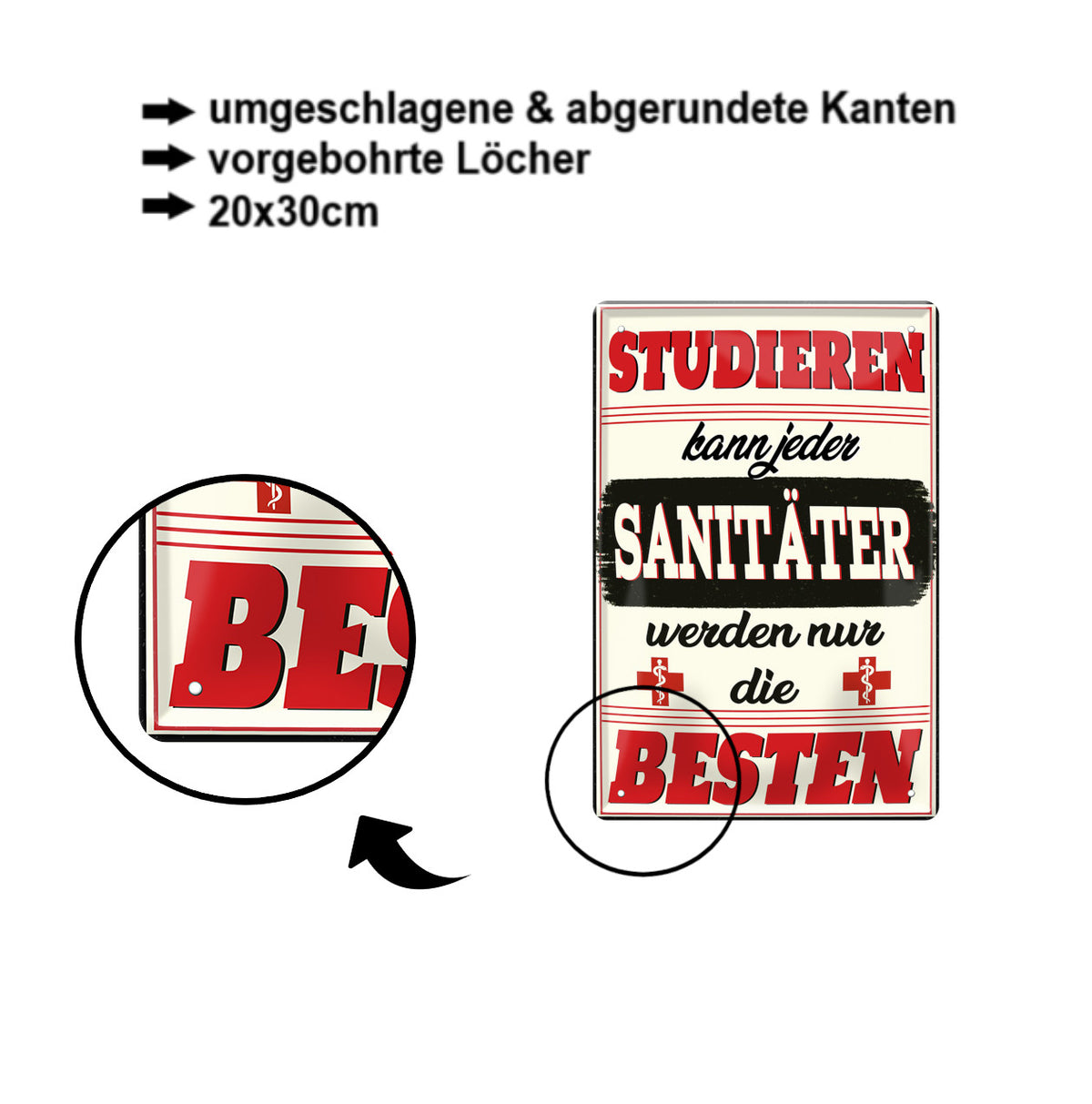 Blechschild ''Studieren kann jeder Sanitäter'' 20x30cm