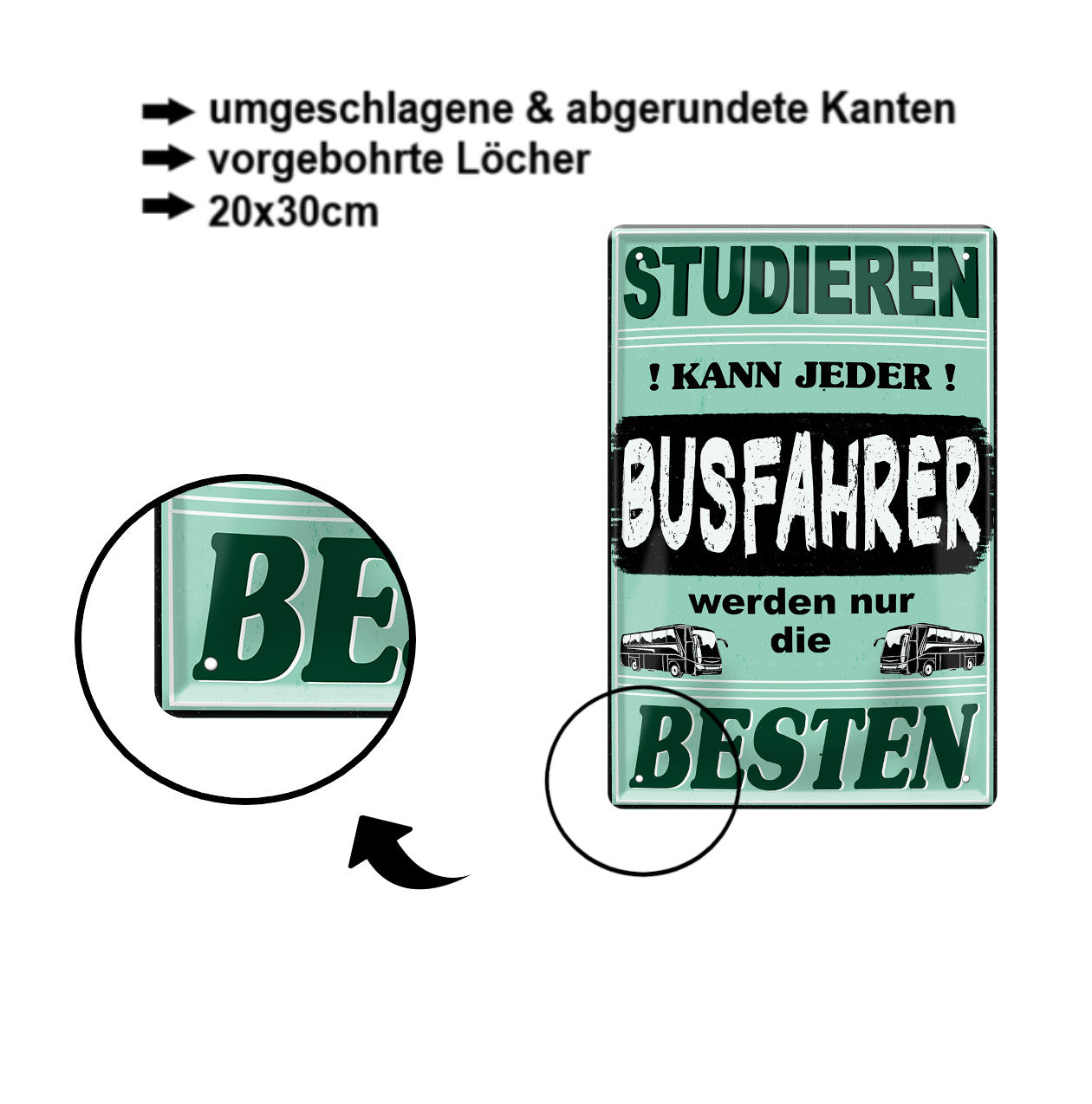 Blechschild ''Studieren kann jeder Busfahrer'' 20x30cm