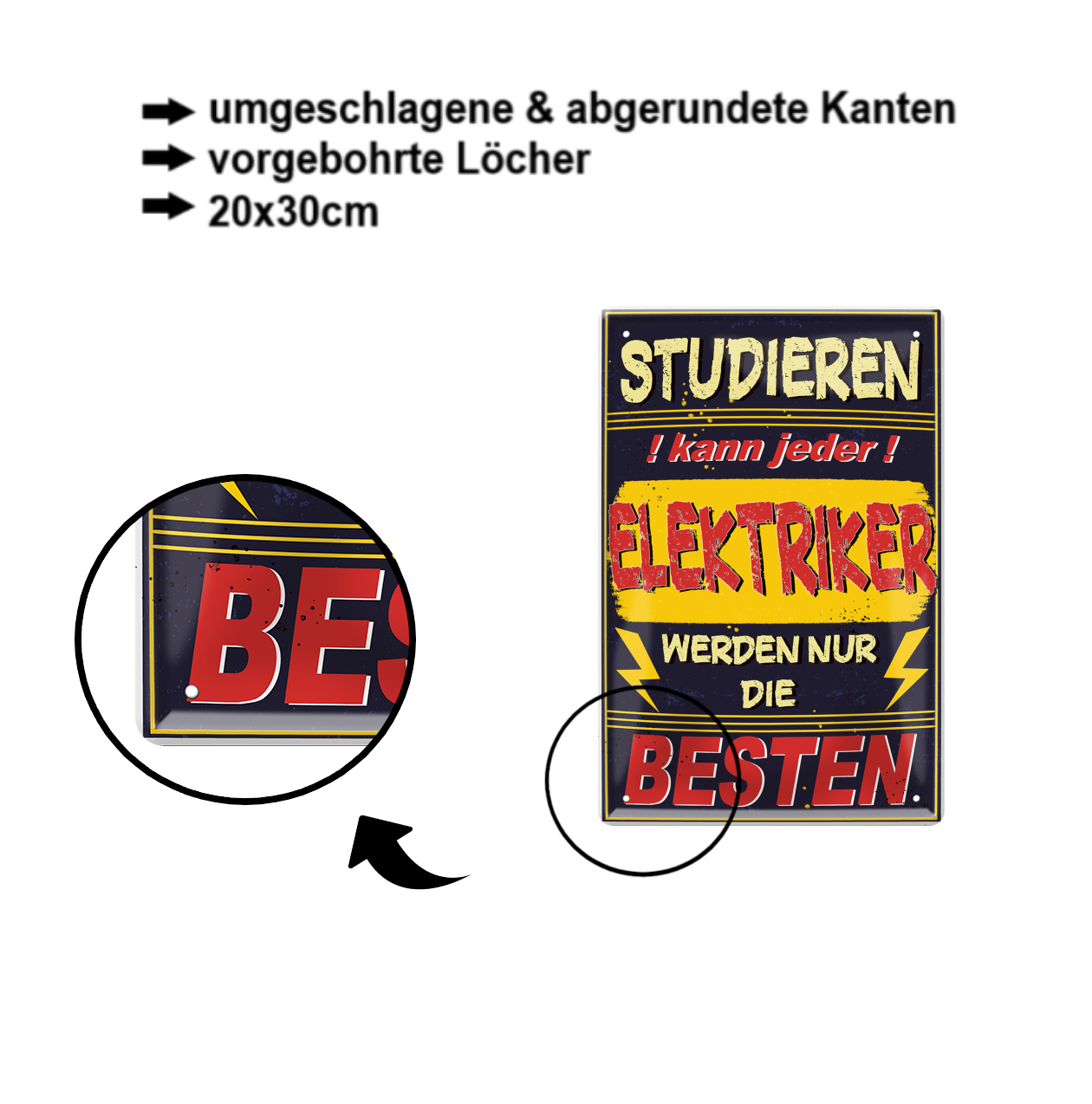 Blechschild ''Studieren kann jeder Elektriker'' 20x30cm