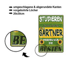 Blechschild ''Studieren kann jeder Gärtner'' 20x30cm